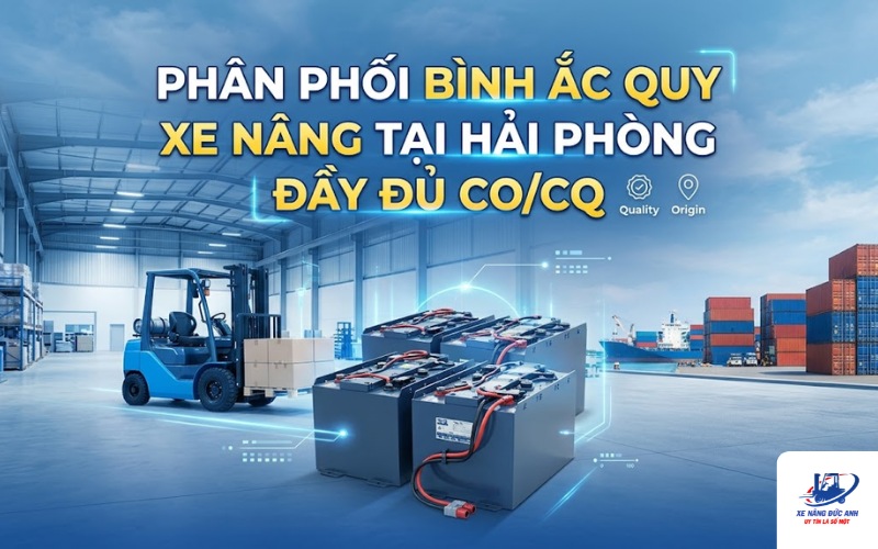 Bình ắc quy xe nâng tại Hải Phòng