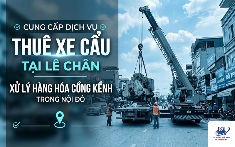thuê xe cẩu tại lê chân