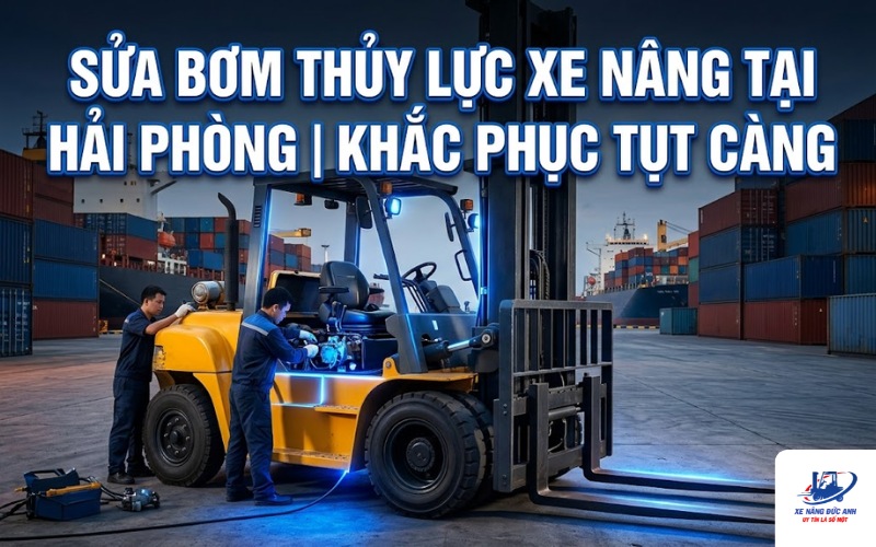 sửa bơm thủy lực xe nâng tại hải phòng